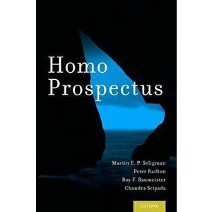 Homo Prospectus, Hardcover - Martin E. P. Seligman imagine