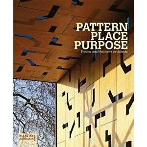 Pattern Place Purpose: Procter and Matthews Architects - Duncan McCorquodale imagine