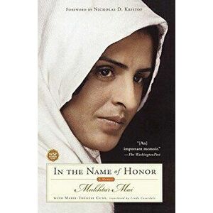 In the Name of Honor: A Memoir, Paperback - Mukhtar Mai imagine