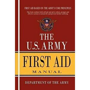 U.S. Army First Aid Manual, Paperback - Department of the Army imagine