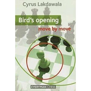 Bird's Opening: Move by Move, Paperback - Cyrus Lakdawala imagine