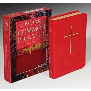 The Book of Common Prayer: And Administration of the Sacraments and Other Rites and Ceremonies of the Church - Episcopal Church imagine
