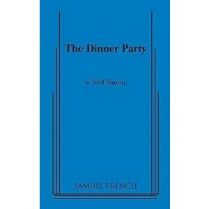 Dinner Party, Paperback - Neil Simon imagine