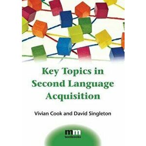 Key Topics in Second Language Acquisition, Paperback - Vivian Cook imagine