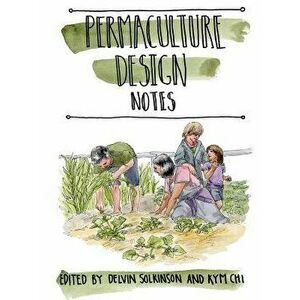 Permaculture Design Notes, Paperback - Permaculture Design imagine