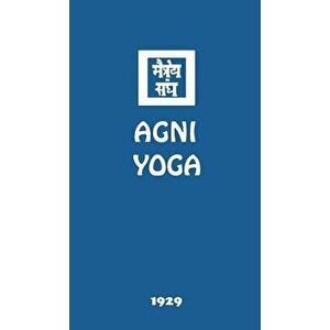 Agni Yoga, Hardcover - Agni Yoga Society imagine