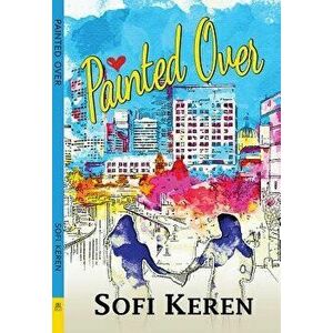 Painted Over, Paperback - Sofi Keren imagine