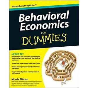 Behavioral Economics for Dummies, Paperback - Morris Altman imagine