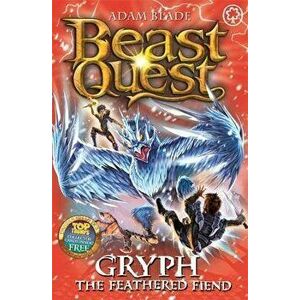 Beast Quest: 91: Gryph the Feathered Fiend, Paperback - Adam Blade imagine