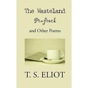 Wasteland, Prufrock, and Other Poems - T. S. Eliot imagine