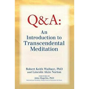 An Introduction to Transcendental Meditation: Improve Your Brain Functioning, Create Ideal Health, and Gain Enlightenment Naturally, Easily, and Effor imagine