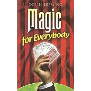 Magic for Everybody, Paperback - Joseph Leeming imagine