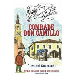 Comrade Don Camillo, Paperback - Piers Dudgeon imagine