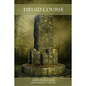 Druid Course, Paperback - New Order of Druids imagine
