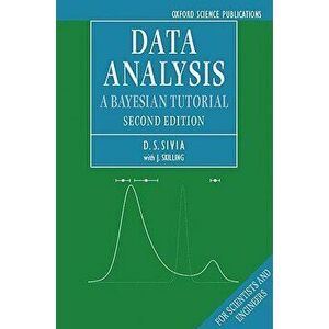 Data Analysis: A Bayesian Tutorial, Paperback - D. S. Sivia imagine