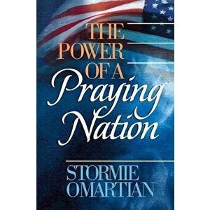 The Power of a Praying Nation, Paperback - Stormie Omartian imagine