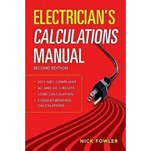 Electrician's Calculations Manual, Second Edition, Paperback - Nick Fowler imagine