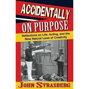 Accidentally on Purpose - John Strasberg imagine