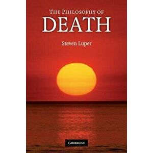 The Philosophy of Death, Paperback - Steven Luper imagine