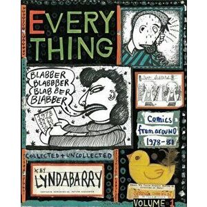 Blabber, Blabber, Blabber Everything, Volume 1, Hardcover - Lynda Barry imagine