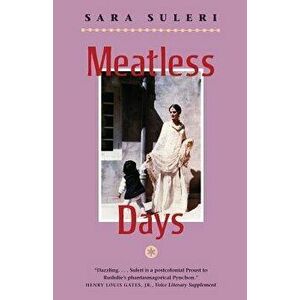 Meatless Days, Paperback - Sara Suleri Goodyear imagine