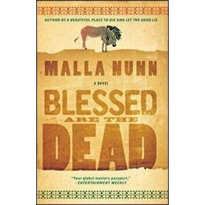Blessed Are the Dead: An Emmanuel Cooper Mystery, Paperback - Malla Nunn imagine