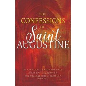 The Confessions of Saint Augustine - Saint Augustine imagine