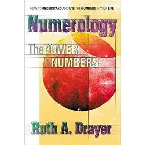 Numerology: The Power of Numbers, Paperback - Ruth A. Drayer imagine