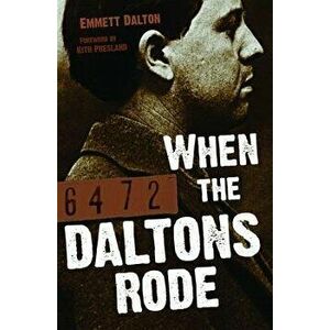 When the Daltons Rode, Paperback - Emmett Dalton imagine