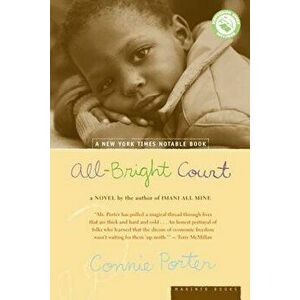 All-Bright Court, Paperback - Connie Rose Porter imagine