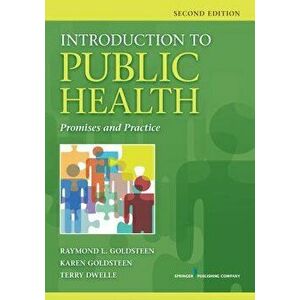 Introduction to Public Health: Promises and Practice, Paperback - Raymond L. Goldsteen imagine
