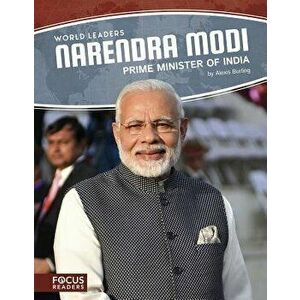Narendra Modi: Prime Minister of India, Paperback - Alexis Burling imagine