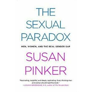 The Sexual Paradox: Men, Women and the Real Gender Gap - Susan Pinker imagine
