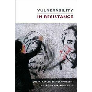 Vulnerability in Resistance, Paperback - Judith Butler imagine