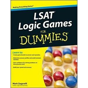 LSAT Logic Games for Dummies, Paperback - Mark Zegarelli imagine