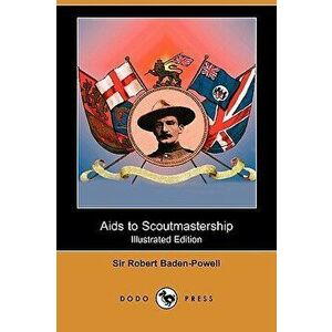AIDS to Scoutmastership (Illustrated Edition) (Dodo Press) - Robert Baden-Powell imagine