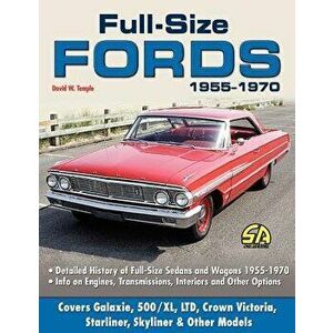 Full Size Fords 1955-1970, Paperback - David W. Temple imagine
