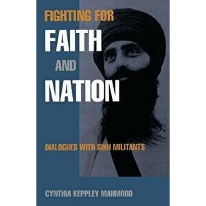 Fighting for Faith and Nation, Paperback - Cynthia Keppley Mahmood imagine