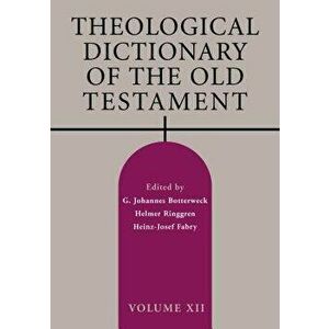 Theological Dictionary of the Old Testament, Volume XII, Paperback - G. Johannes Botterweck imagine