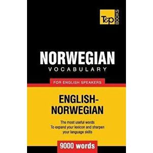Norwegian Vocabulary for English Speakers - 9000 Words, Paperback - Andrey Taranov imagine