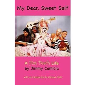 My Dear, Sweet Self, Paperback - Jimmy Camicia imagine