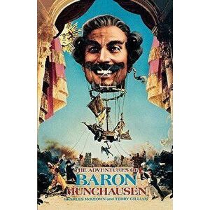 The Adventures of Baron Munchausen: The Illustrated Screenplay - Terry Gilliam imagine