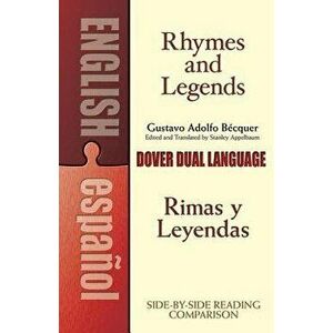 Rhymes and Legends (Selection)/Rimas Y Leyendas (Selecci n): A Dual-Language Book, Paperback - Gustavo Adolfo Becquer imagine