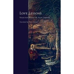 Love Lessons: Selected Poems of Alda Merini, Paperback - Alda Merini imagine
