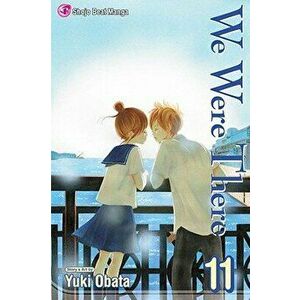 We Were There, Volume 11, Paperback - Yuki Obata imagine