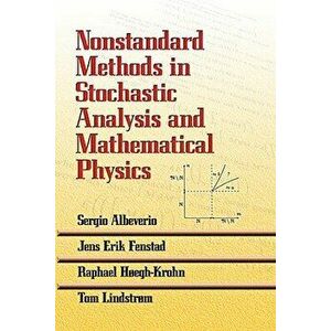 Nonstandard Methods in Stochastic Analysis and Mathematical Physics, Paperback - Sergio Albeverio imagine