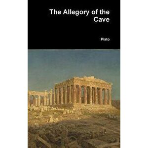 The Allegory of the Cave, Hardcover - Plato imagine