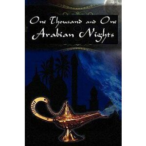 One Thousand and One Arabian Nights: The Arabian Nights Entertainments, Paperback - Andrew Lang imagine
