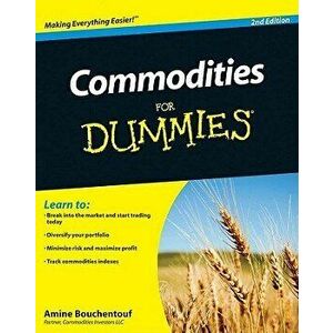 Commodities for Dummies, Paperback - Amine Bouchentouf imagine