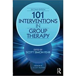 101 Interventions in Group Therapy, Paperback - Scott Simon Fehr imagine